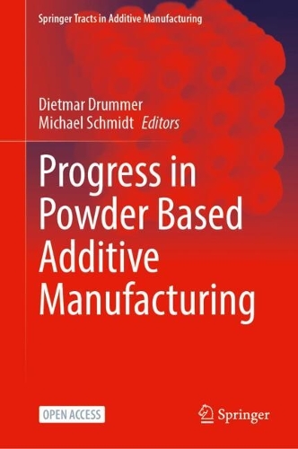 Progress in Powder Based Additive Manufacturing.