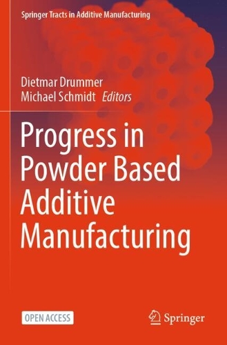Progress in Powder Based Additive Manufacturing.