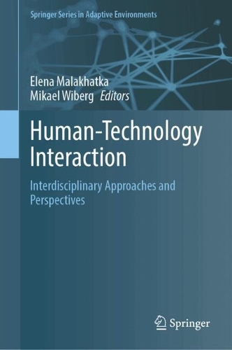 Human-Technology Interaction: Interdisciplinary Approaches and Perspectives.