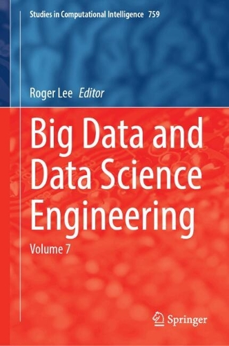 Big Data and Data Science Engineering: Volume 7.
