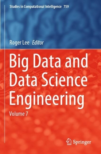 Big Data and Data Science Engineering: Volume 7.