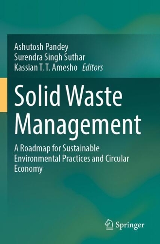 Solid Waste Management: A Roadmap for Sustainable Environmental Practices and Circular Economy.