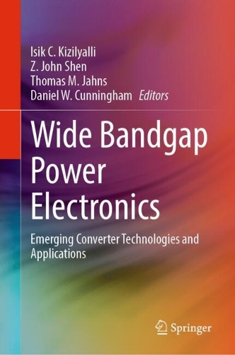 Wide Bandgap Power Electronics: Emerging Converter Technologies and Applications.