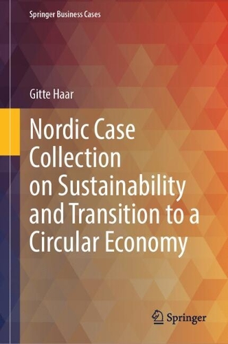 Nordic Case Collection on Sustainability and Transition to a Circular Economy.