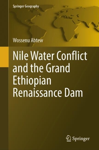Nile Water Conflict and the Grand Ethiopian Renaissance Dam.