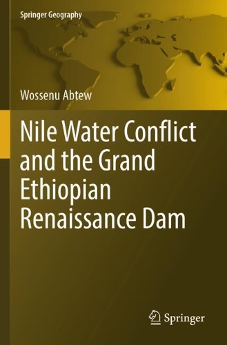 Nile Water Conflict and the Grand Ethiopian Renaissance Dam.