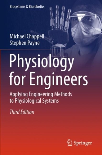 Physiology for Engineers: Applying Engineering Methods to Physiological Systems. Third Edition 2025