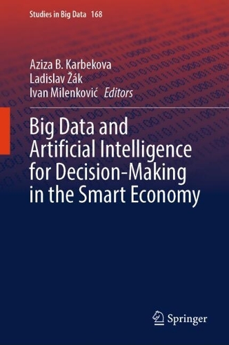 Big Data and Artificial Intelligence for Decision-Making in the Smart Economy.