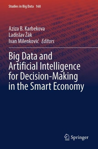 Big Data and Artificial Intelligence for Decision-Making in the Smart Economy.