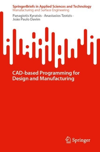 CAD-based Programming for Design and Manufacturing.