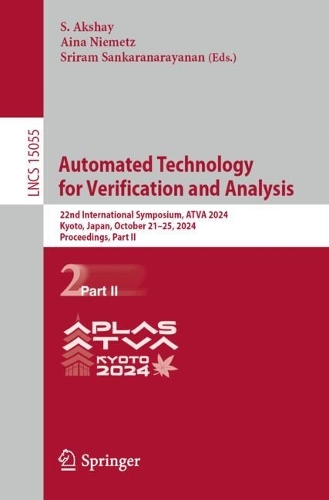 Automated Technology for Verification and Analysis: 22nd International Symposium, ATVA 2024, Kyoto, Japan, October 21-25, 2024, Proceedings, Part II.