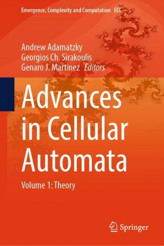 Advances in Cellular Automata: Volume 1: Theory.