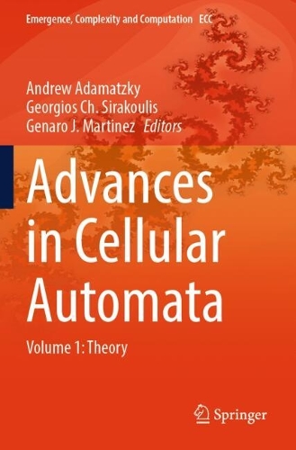 Advances in Cellular Automata: Volume 1: Theory.
