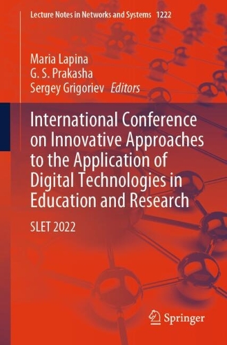 International Conference on Innovative Approaches to the Application of Digital Technologies in Education and Research: SLET 2022.