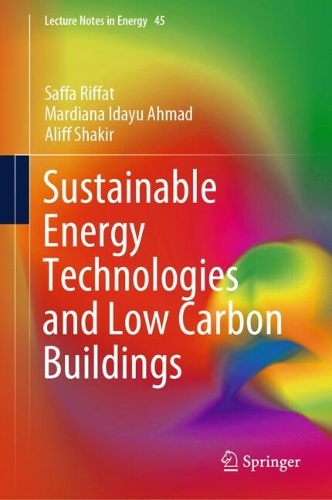 Sustainable Energy Technologies and Low Carbon Buildings.