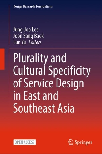 Plurality and Cultural Specificity of Service Design in East and Southeast Asia.