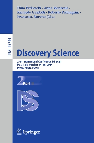 Discovery Science: 27th International Conference, DS 2024, Pisa, Italy, October 14-16, 2024, Proceedings, Part II.