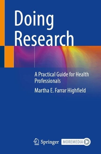 Doing Research: A Practical Guide for Health Professionals.