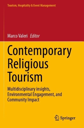 Contemporary Religious Tourism: Multidisciplinary insights, Environmental Engagement, and Community Impact.