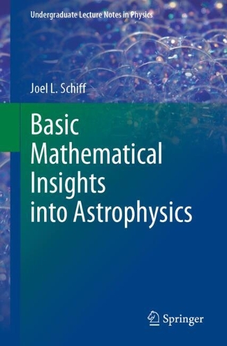 Basic Mathematical Insights into Astrophysics.