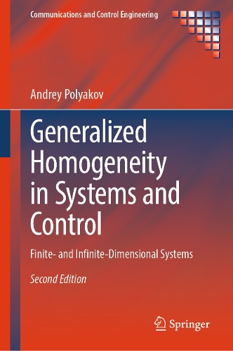 Generalized Homogeneity in Systems and Control: Finite- and Infinite-Dimensional Systems. 2nd Revised edition