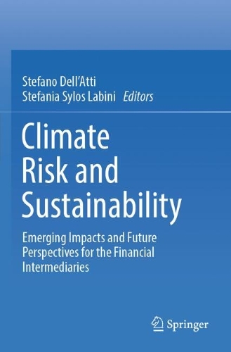 Climate Risk and Sustainability: Emerging Impacts and Future Perspectives for the Financial Intermediaries.