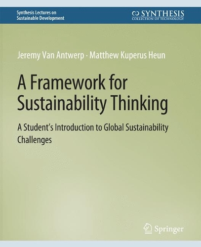 A Framework for Sustainability Thinking: A Student's Introduction to Global Sustainability Challenges.