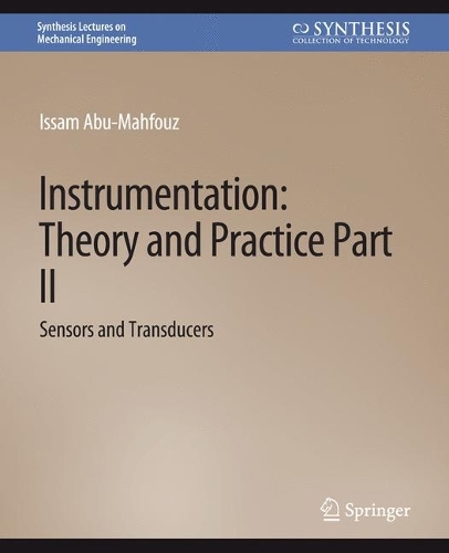 Instrumentation: Theory and Practice, Part 2: Sensors and Transducers.