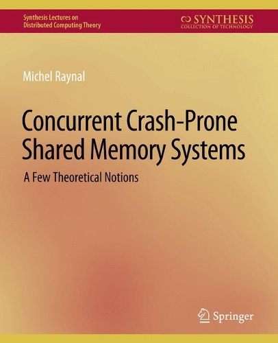 Concurrent Crash-Prone Shared Memory Systems: A Few Theoretical Notions.