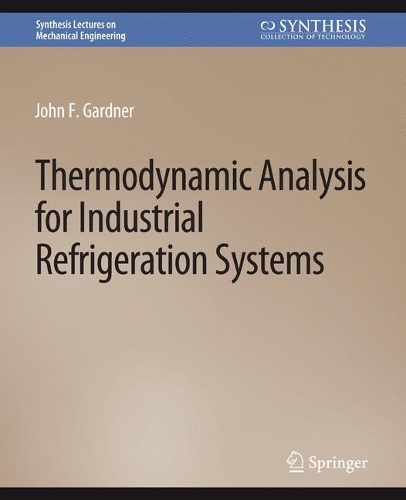 Thermodynamic Analysis for Industrial Refrigeration Systems.