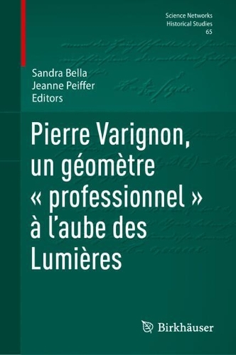 Pierre Varignon, un geometre << professionnel >> a l'aube des Lumieres.