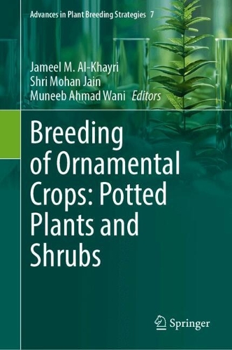Breeding of Ornamental Crops: Potted Plants and Shrubs.