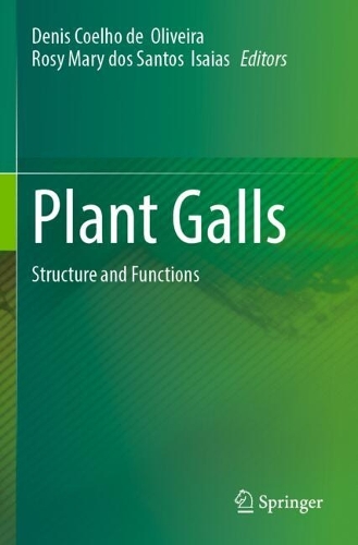 Plant Galls: Structure and Functions.