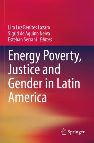 Energy Poverty, Justice and Gender in Latin America.
