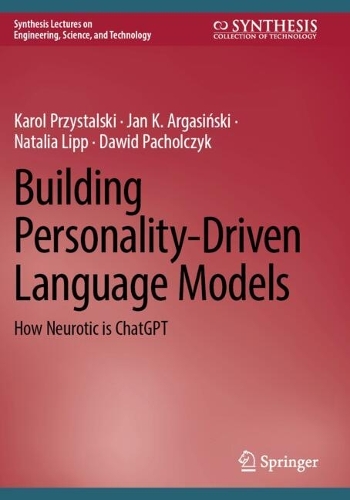Building Personality-Driven Language Models: How Neurotic is ChatGPT.