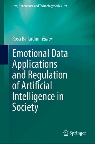 Emotional Data Applications and Regulation of Artificial Intelligence in Society.