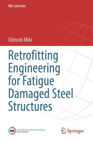 Retrofitting Engineering for Fatigue Damaged Steel Structures.