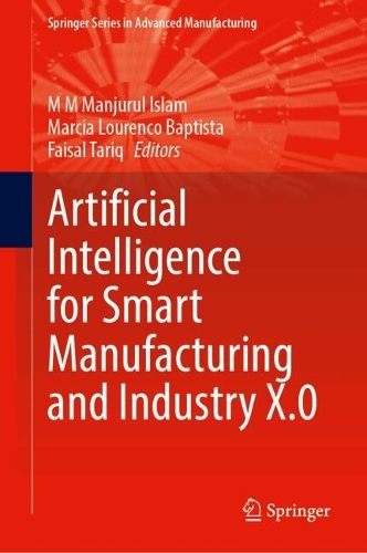 Artificial Intelligence for Smart Manufacturing and Industry X.0.
