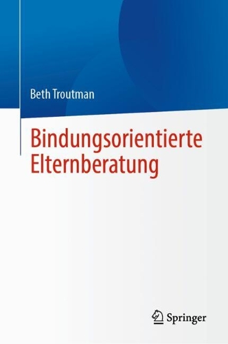 Bindungsorientierte Elternberatung.