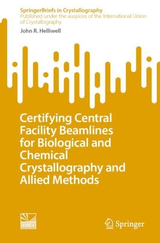 Certifying Central Facility Beamlines for Biological and Chemical Crystallography and Allied Methods.