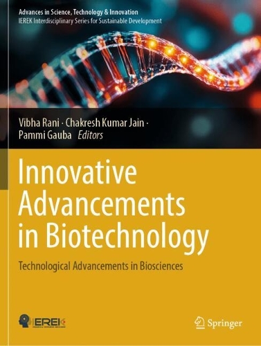 Innovative Advancements in Biotechnology: Technological Advancements in Biosciences.