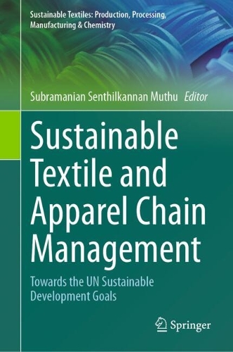Sustainable Textile and Apparel Chain Management: Towards the UN Sustainable Development Goals.