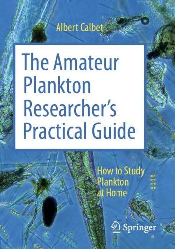 The Amateur Plankton Researcher's Practical Guide: How to Study Plankton at Home.