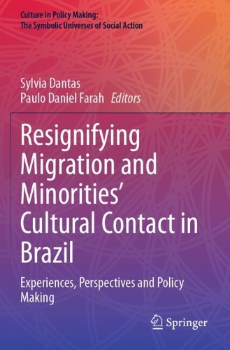 Resignifying Migration and Minorities' Cultural Contact in Brazil: Experiences, Perspectives and Policy Making.