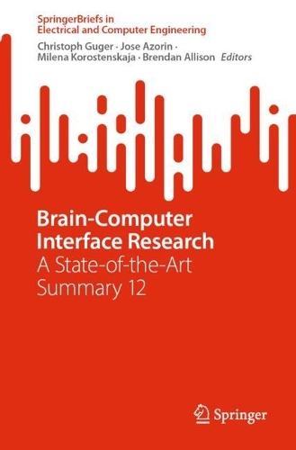 Brain-Computer Interface Research: A State-of-the-Art Summary 12.
