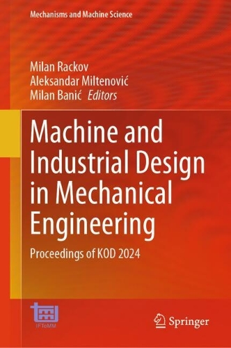 Machine and Industrial Design in Mechanical Engineering: Proceedings of KOD 2024.
