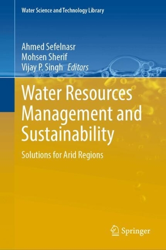 Water Resources Management and Sustainability: Solutions for Arid Regions.