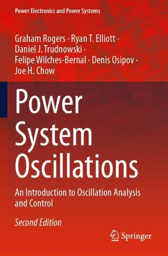 Power System Oscillations: An Introduction to Oscillation Analysis and Control. Second Edition 2025