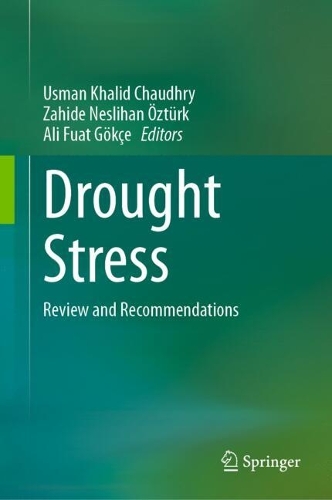 Drought Stress: Review and Recommendations.