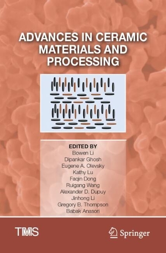 Advances in Ceramic Materials and Processing.
